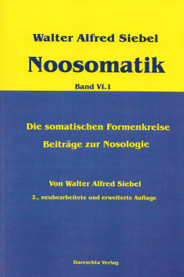 Noosomatik Band VI.1 Die somatischen Formenkreise Beiträge zur Nosologie