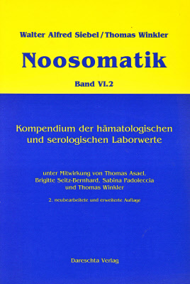 Noosomatik Band VI.2 Kompendium der hämatologischen und serologischen Laborwerte