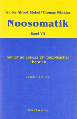 Noosomatik Band VII Anatomie einiger philosophischer Theorien